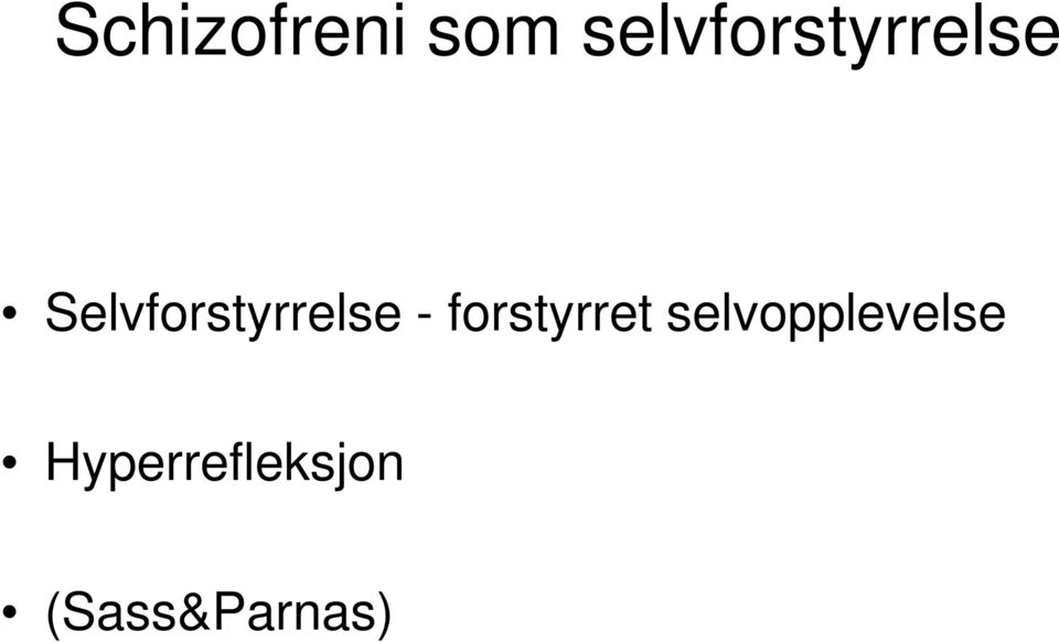 Selvforstyrrelse -