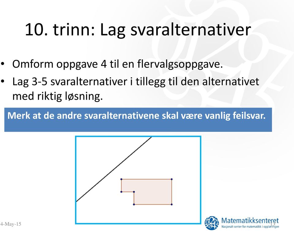 Lag 3-5 svaralternativer i tillegg til den alternativet