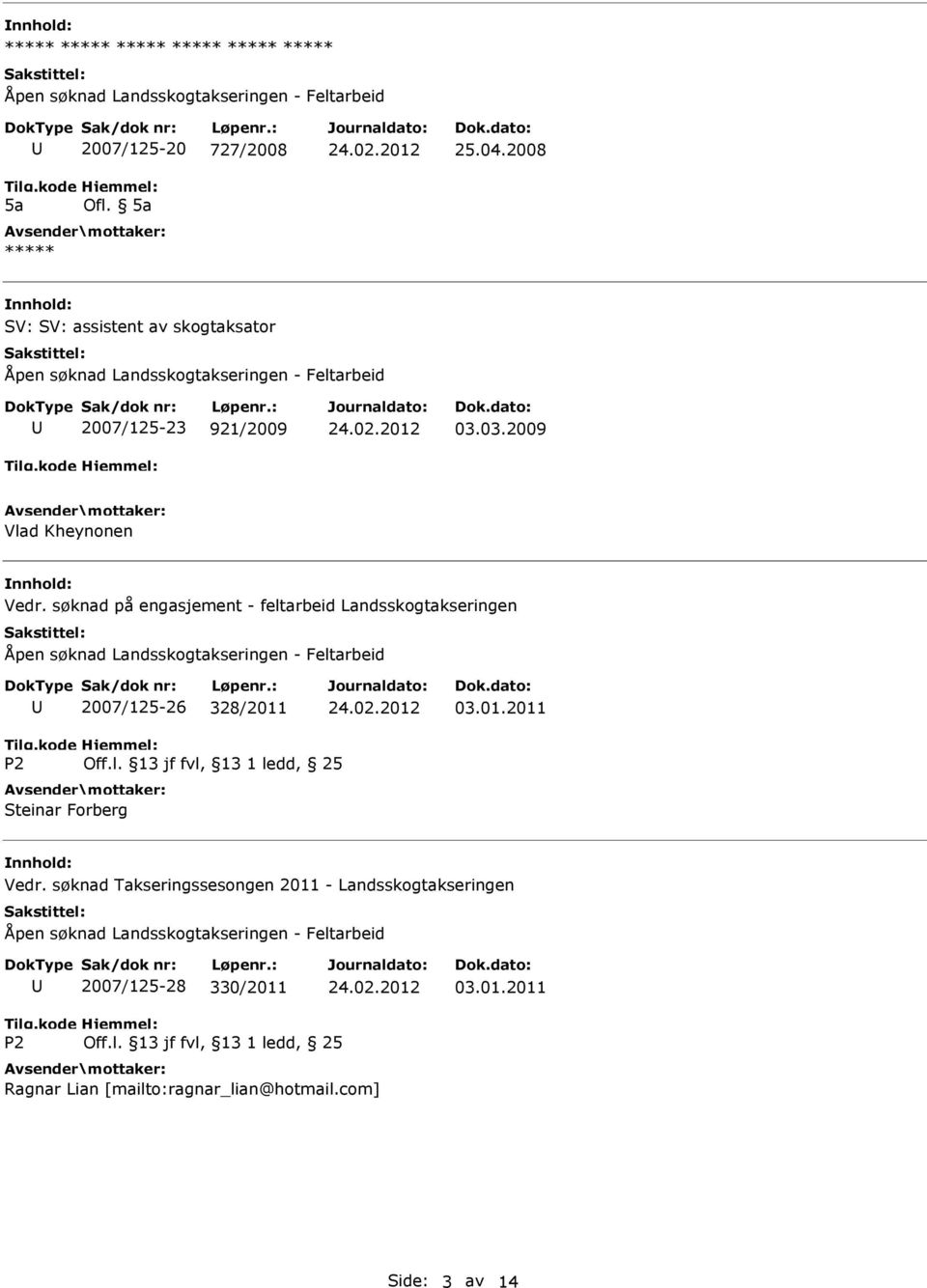 03.01.2011 P2 Off.l. 13 jf fvl, 13 1 ledd, 25 Steinar Forberg Vedr.