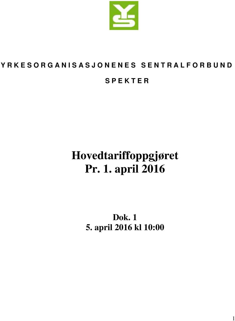 K T E R Hovedtariffoppgjøret Pr. 1.