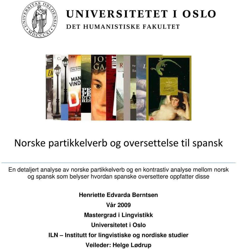 spanske oversettere oppfatter disse Henriette Edvarda Berntsen Vår 2009 Mastergrad i