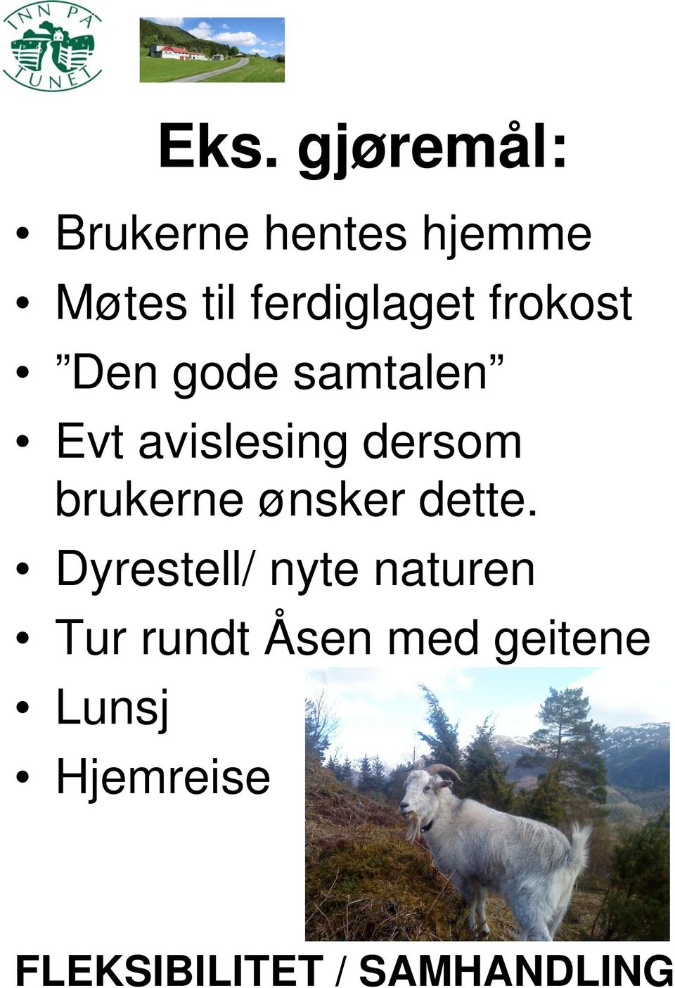 dersom brukerne ønsker dette.