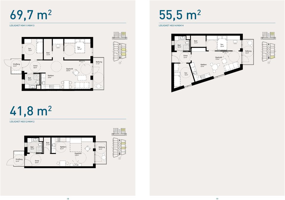 17,6 m² 9,9 m² 3,5 m² 3,3 m² Balkong 5,6 m² Kjøkken 5,9 m² 17,6 m² 9,9 m² Balkong 5,6 m² * Kjøkken 5,8 m² 7,8 m² 41,8 m 2 LEILIGHET H0312/H0412