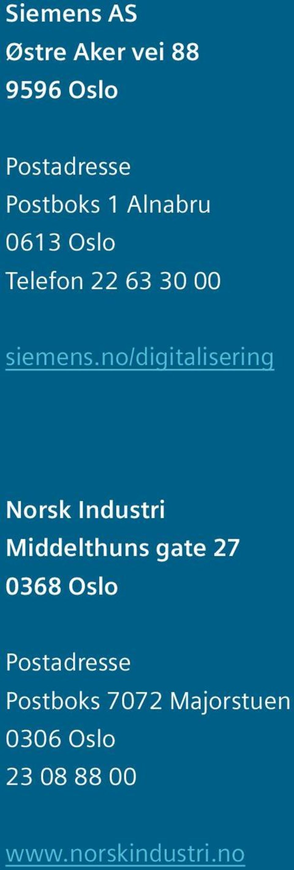 no/digitalisering Norsk Industri Middelthuns gate 27 0368 Oslo