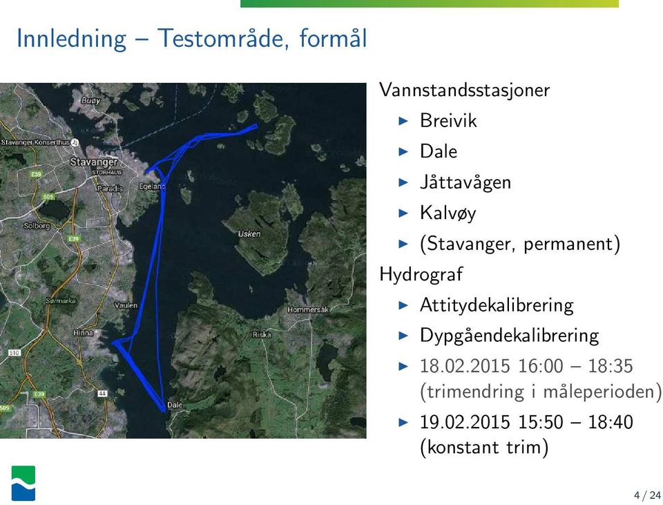 Attitydekalibrering Dypgåendekalibrering 18.02.