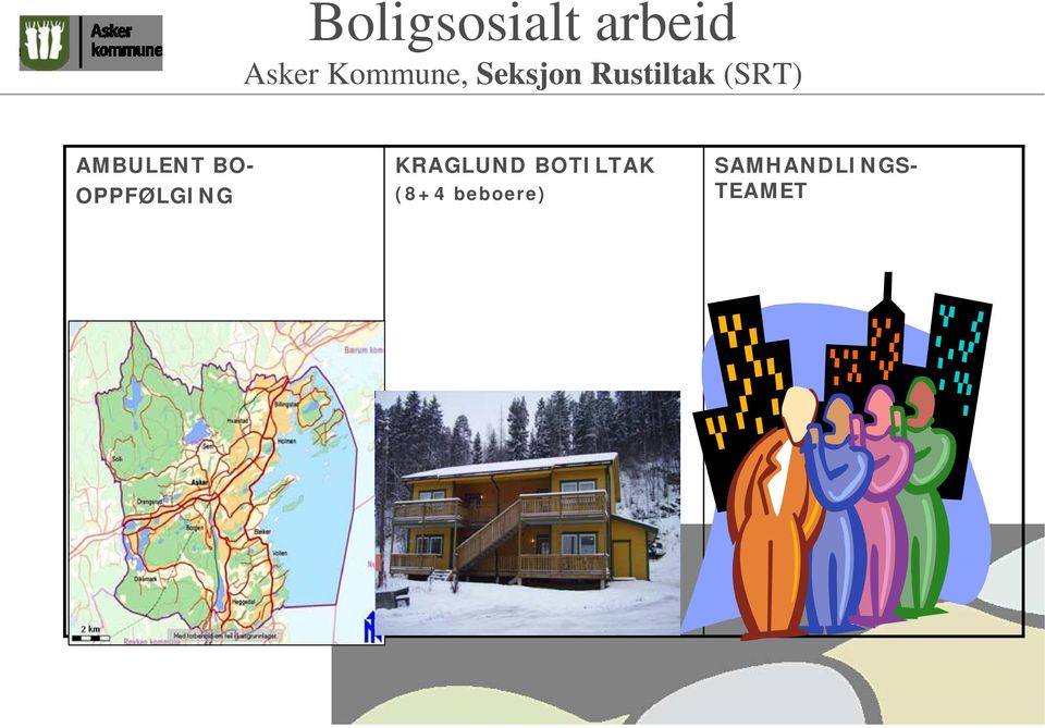 OPPFØLGING KRAGLUND BOTILTAK (8+4