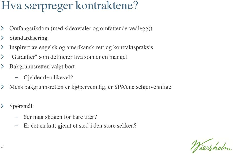 amerikansk rett og kontraktspraksis "Garantier" som definerer hva som er en mangel Bakgrunnsretten