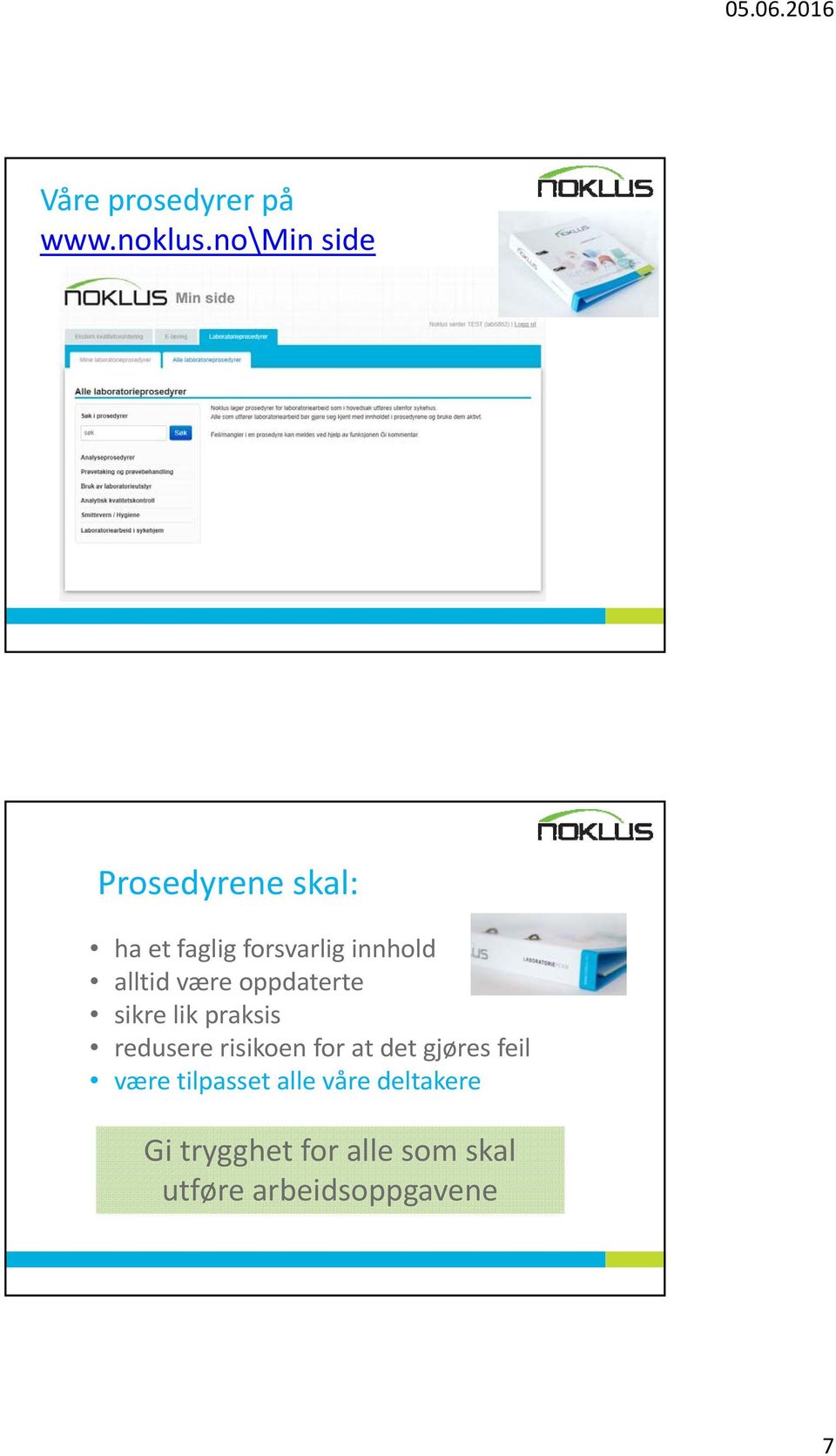 alltid være oppdaterte sikre lik praksis redusere risikoen for at