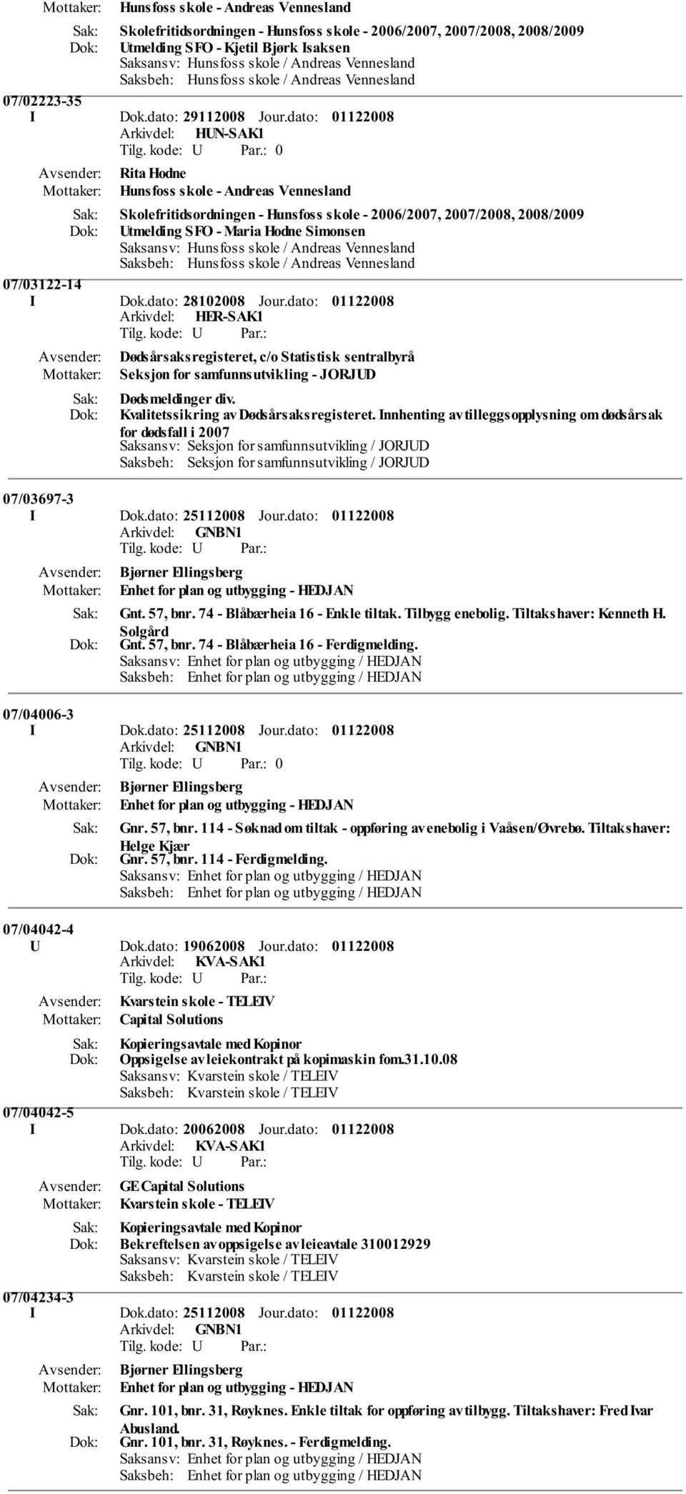 dato: Dødsårsaksregisteret, c/o Statistisk sentralbyrå Mottaker: Seksjon for samfunnsutvikling - JORJUD Dødsmeldinger div. Kvalitetssikring av Dødsårsaksregisteret.