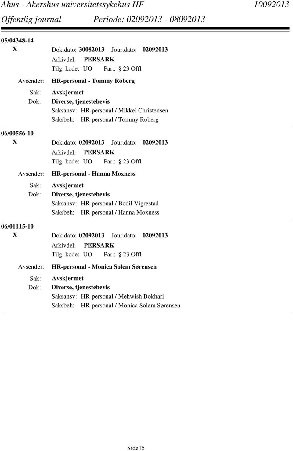 Roberg 06/00556-10 X Dok.dato: 02092013 Jour.