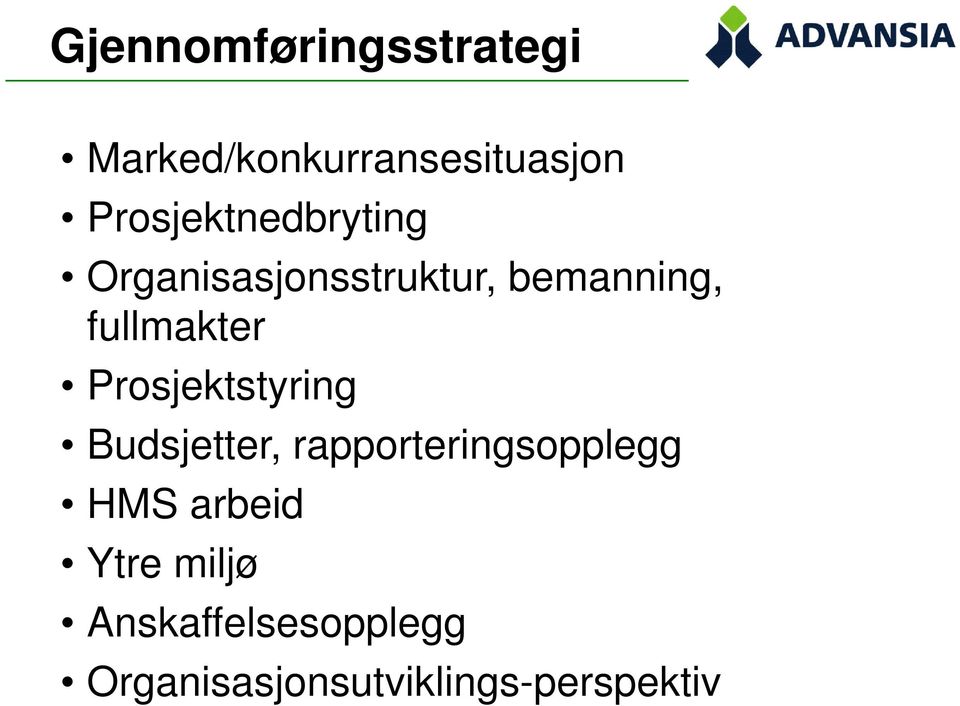 fullmakter Prosjektstyring Budsjetter, rapporteringsopplegg