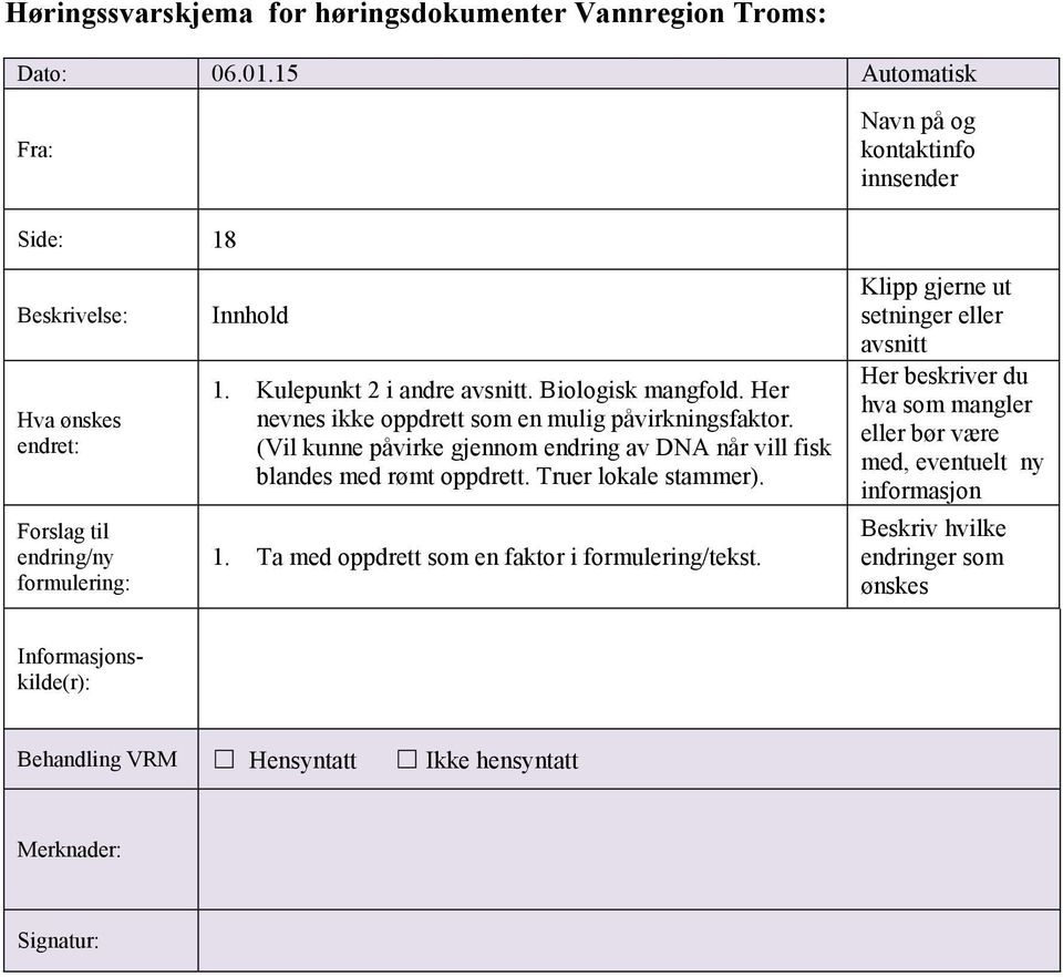 Her nevnes ikke oppdrett som en mulig påvirkningsfaktor.