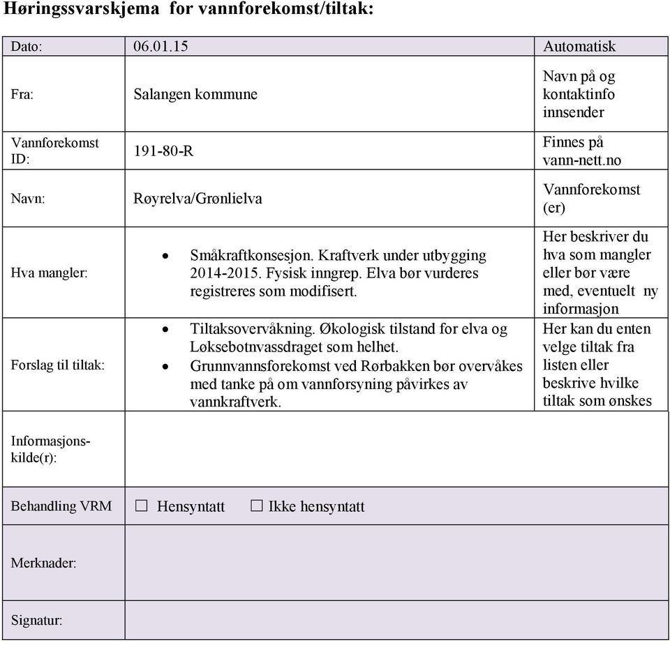 Økologisk tilstand for elva og Løksebotnvassdraget som helhet.