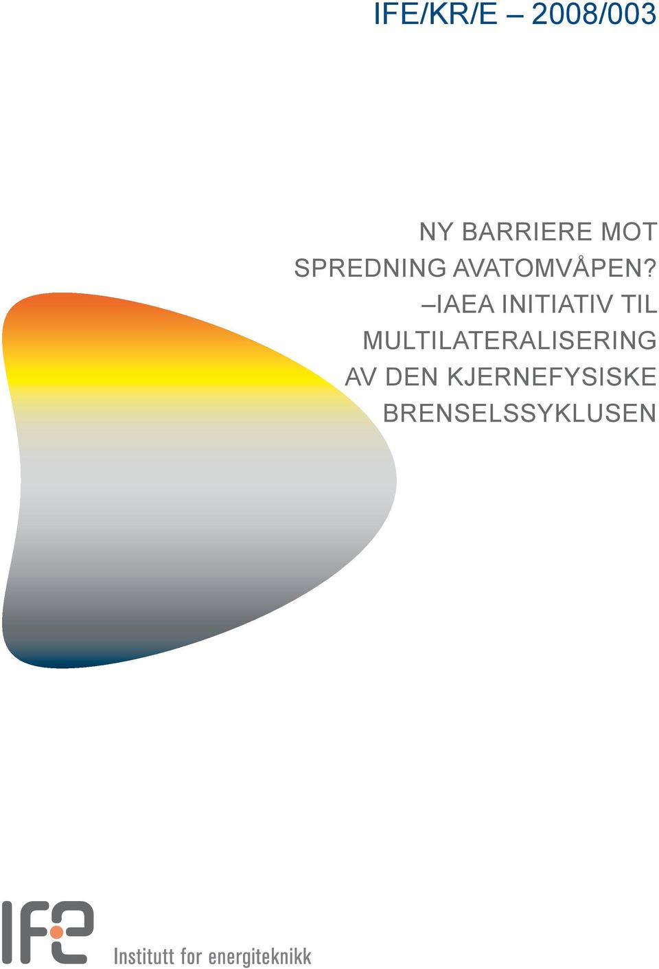 IAEA INITIATIV TIL