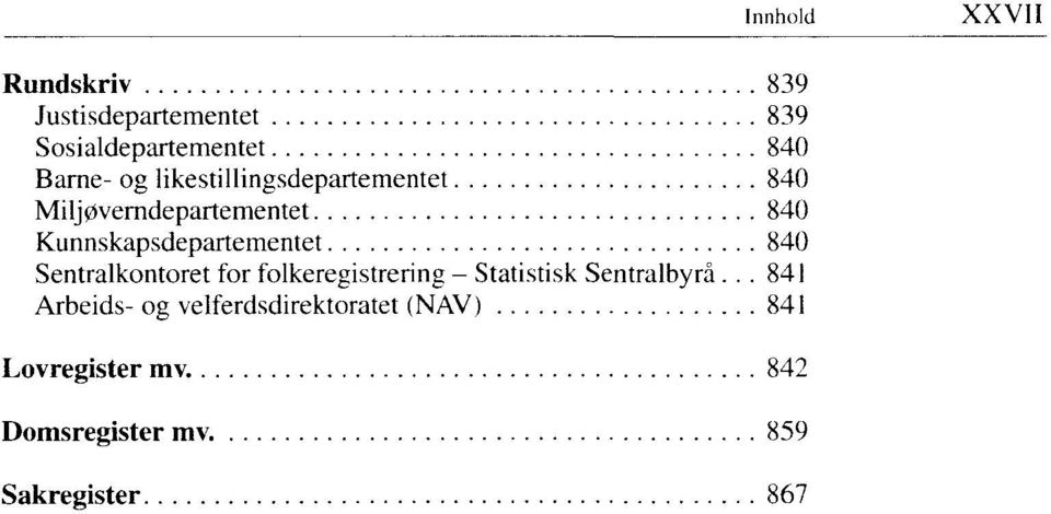 840 Sentralkontoret for folkeregistrering - Statistisk Sentralbyrå.