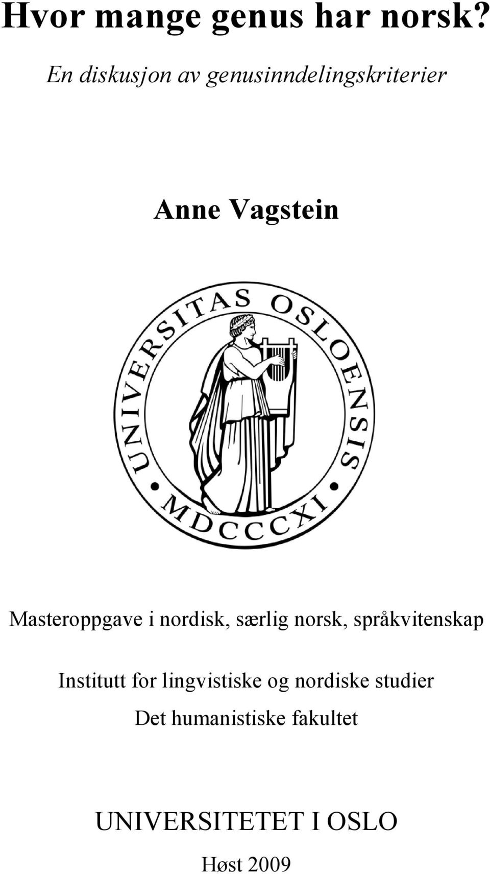 Masteroppgave i nordisk, særlig norsk, språkvitenskap