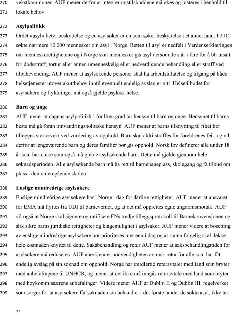 I 2012 søkte nærmere 10 000 mennesker om asyl i Norge.