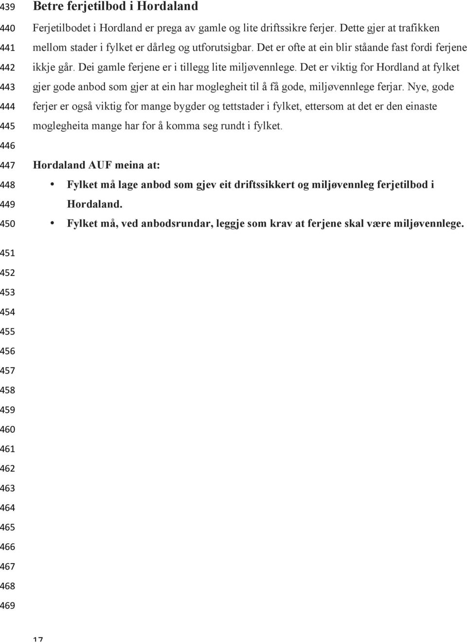 Det er viktig for Hordland at fylket gjer gode anbod som gjer at ein har moglegheit til å få gode, miljøvennlege ferjar.