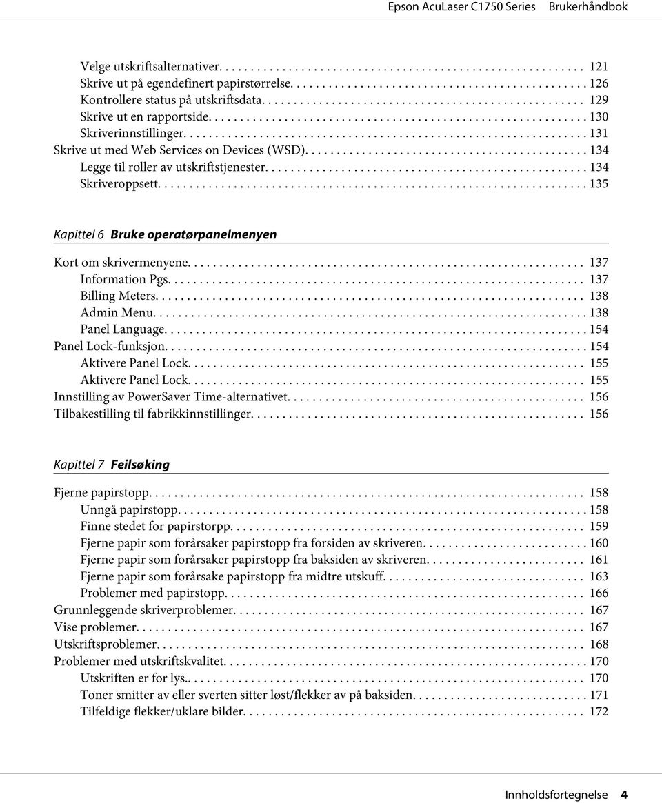 .. 137 Information Pgs.... 137 Billing Meters... 138 Admin Menu... 138 Panel Language... 154 Panel Lock-funksjon... 154 Aktivere Panel Lock... 155 Aktivere Panel Lock.