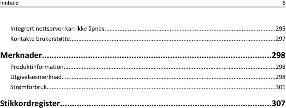 ..298 Produktinformation...298 Utgivelsesmerknad.