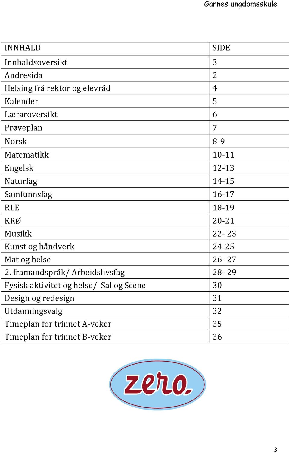 Kunst og håndverk 24-25 Mat og helse 26-27 2.