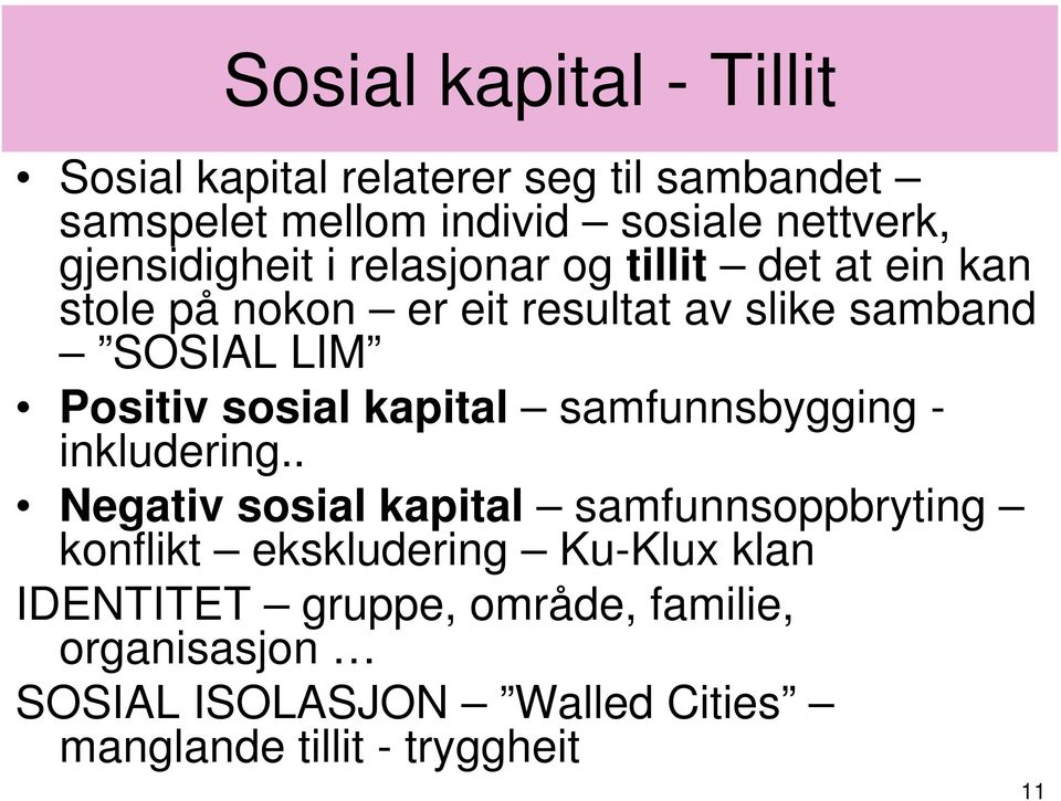 Positiv sosial kapital samfunnsbygging - inkludering.