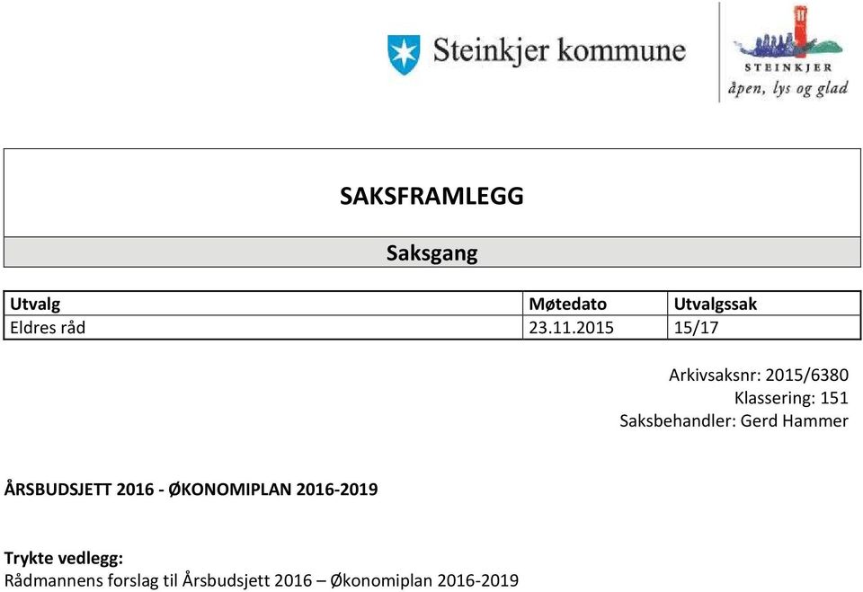 Gerd Hammer ÅRSBUDSJETT 2016 - ØKONOMIPLAN 2016-2019 Trykte