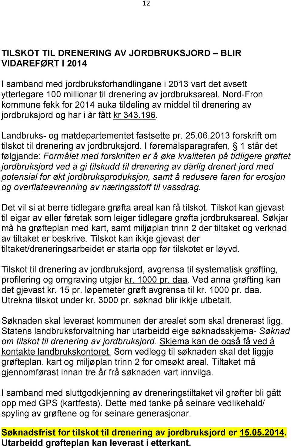 2013 forskrift om tilskot til drenering av jordbruksjord.