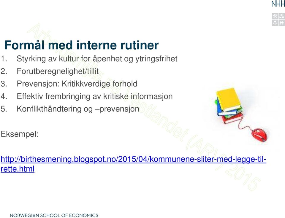 Effektiv frembringing av kritiske informasjon 5.