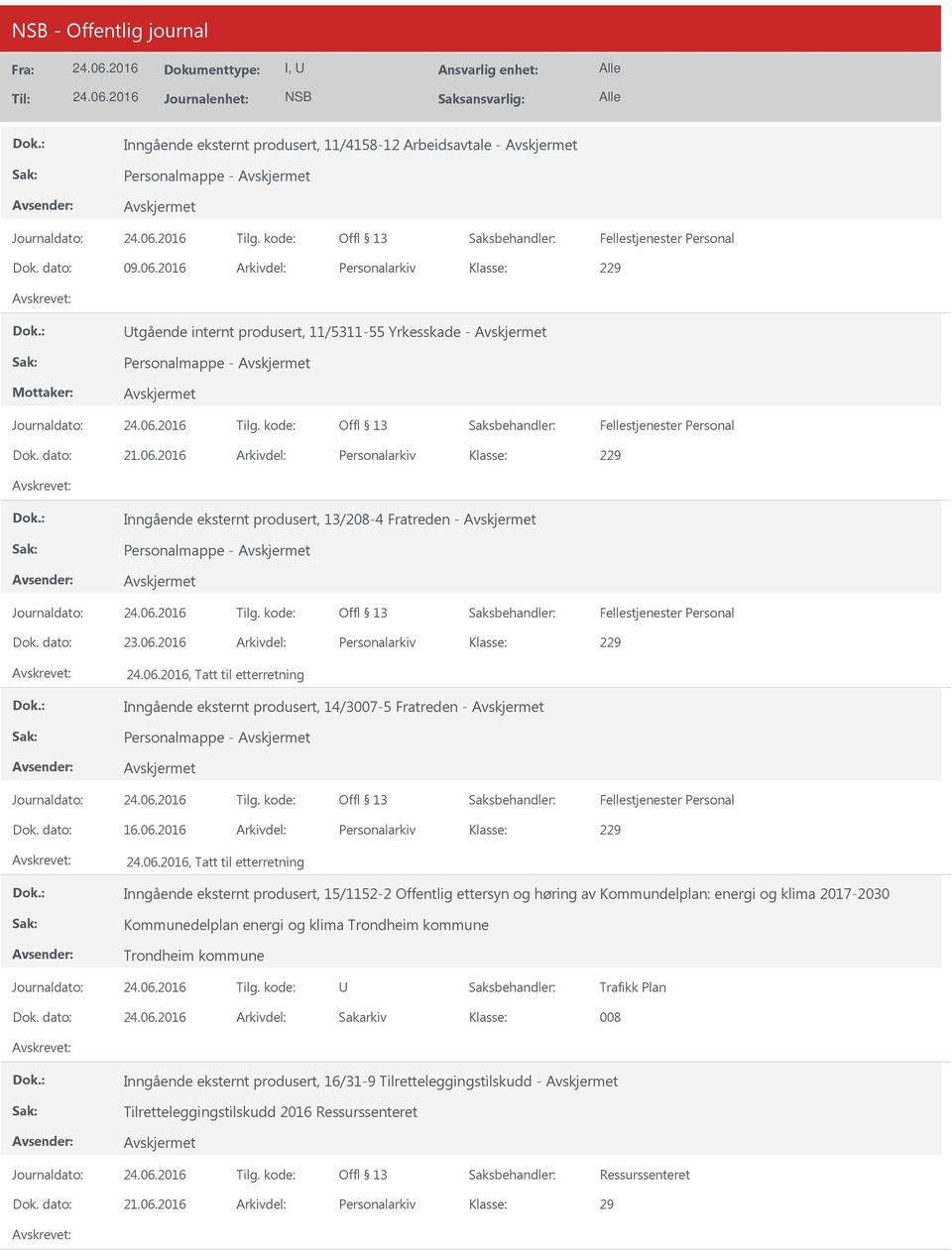 2016 Arkivdel: Personalarkiv, Tatt til etterretning Inngående eksternt produsert, 14/3007-5 Fratreden - Personalmappe - Dok. dato: 16.06.