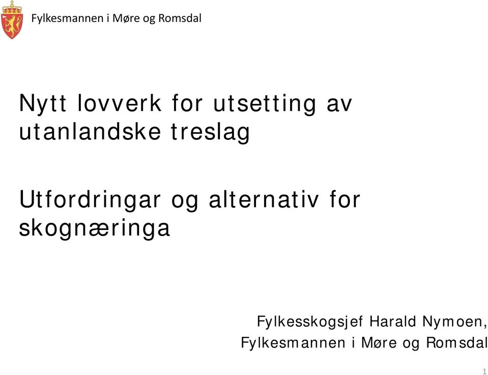 alternativ for skognæringa