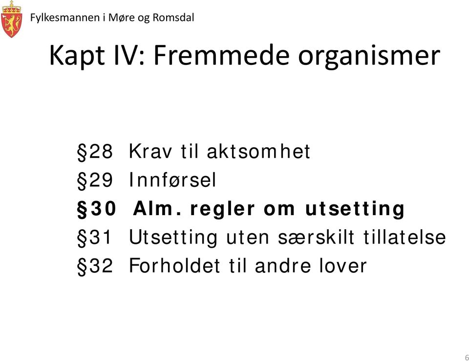 regler om utsetting 31 Utsetting uten