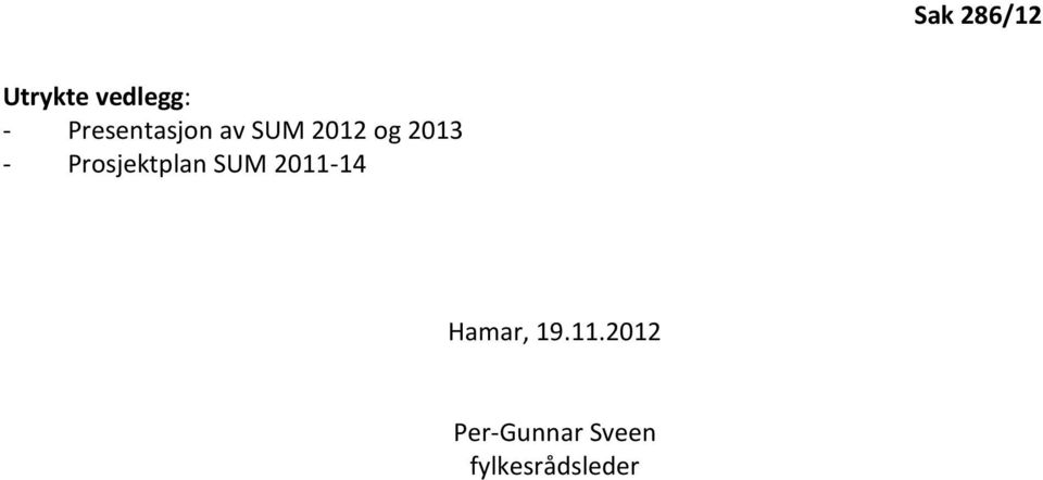 Prosjektplan SUM 2011-14 Hamar, 19.