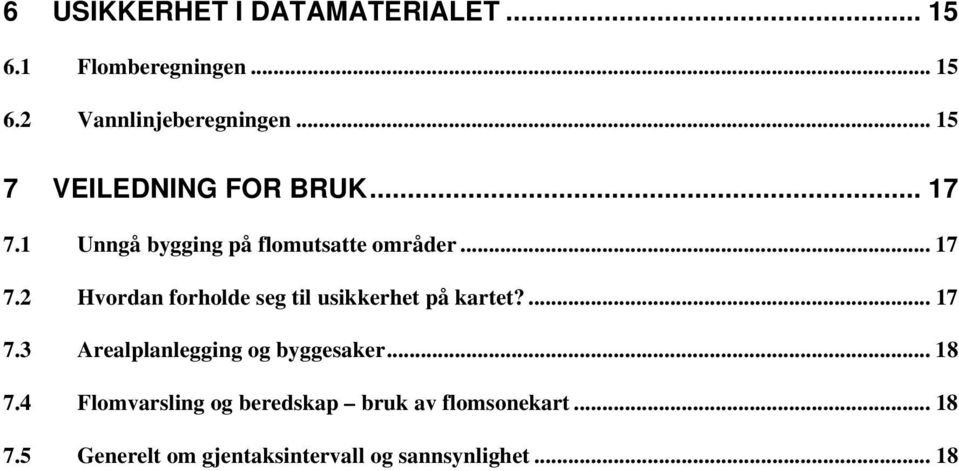 ... 17 7.3 Arealplanlegging og byggesaker... 18 7.