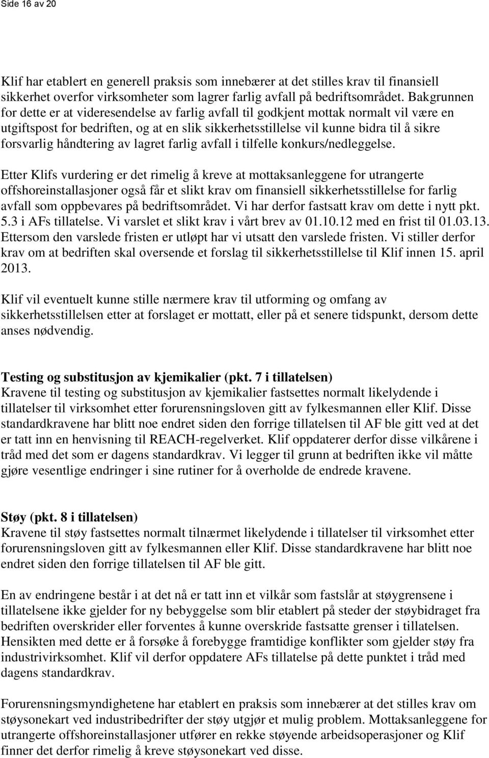 håndtering av lagret farlig avfall i tilfelle konkurs/nedleggelse.