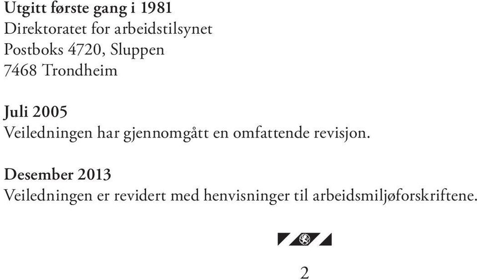 har gjennomgått en omfattende revisjon.