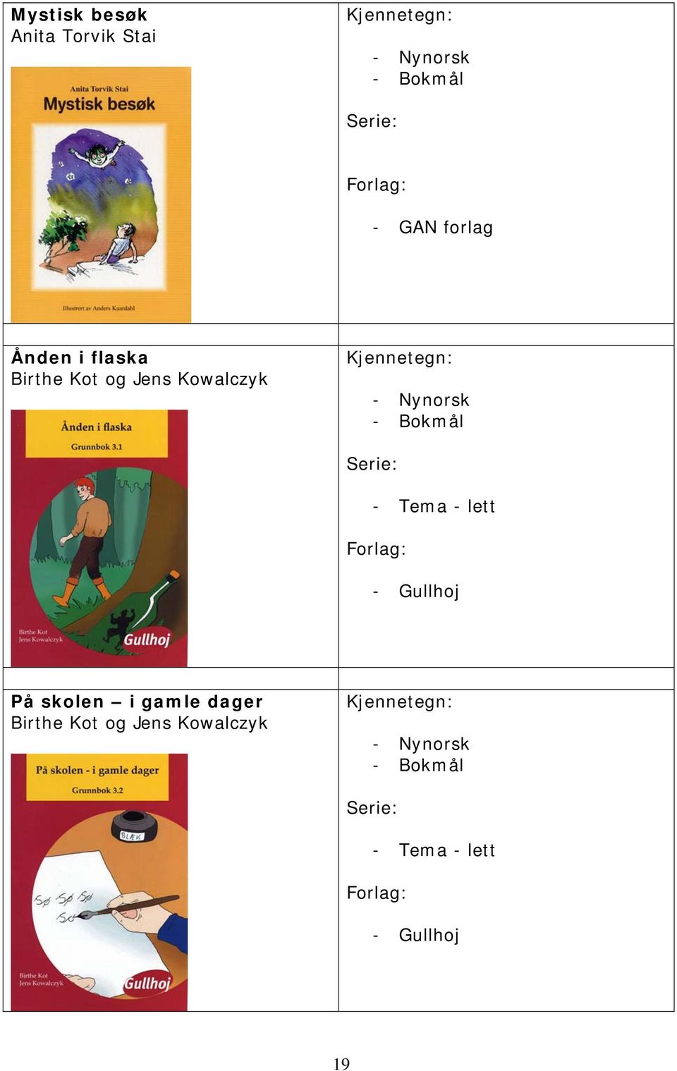 - - Tema - lett - På skolen i gamle dager