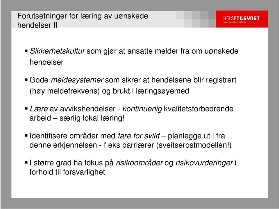 kontinuerlig kvalitetsforbedrende arbeid særlig lokal læring!