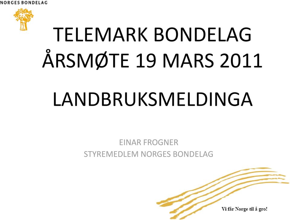 LANDBRUKSMELDINGA EINAR