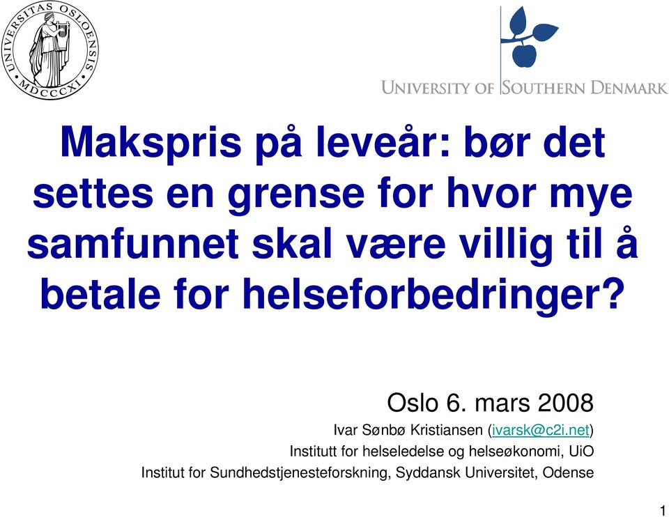 mars 2008 Ivar Sønbø Kristiansen (ivarsk@c2i.