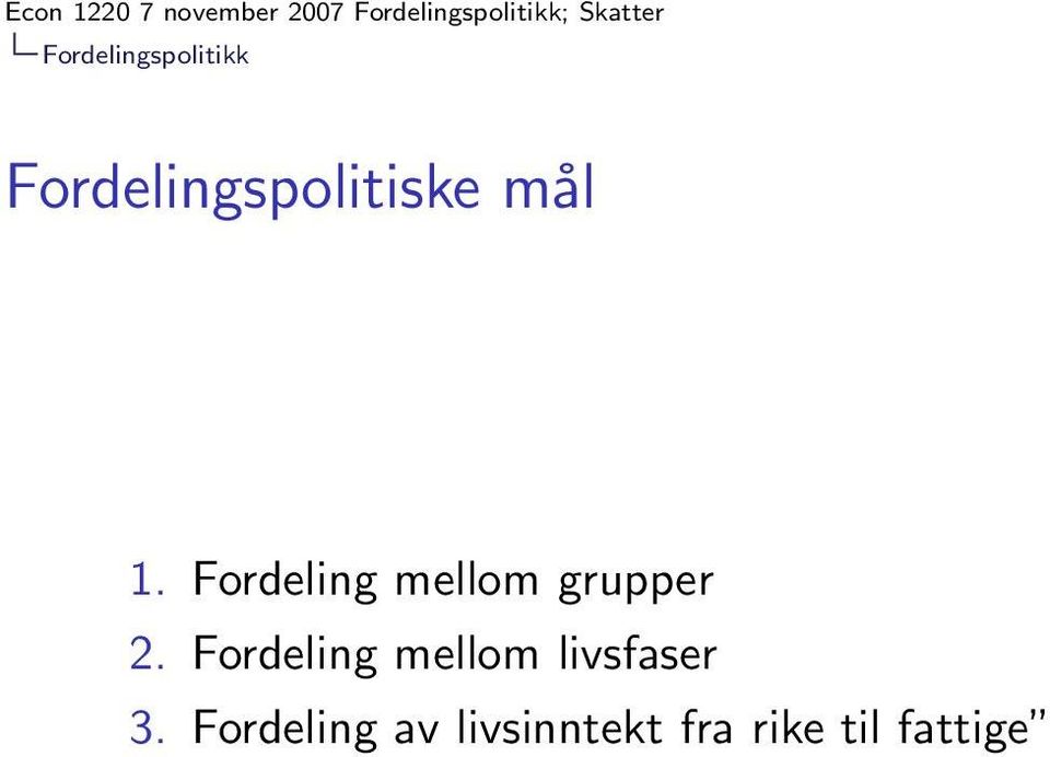 Fordeling mellom grupper 2.