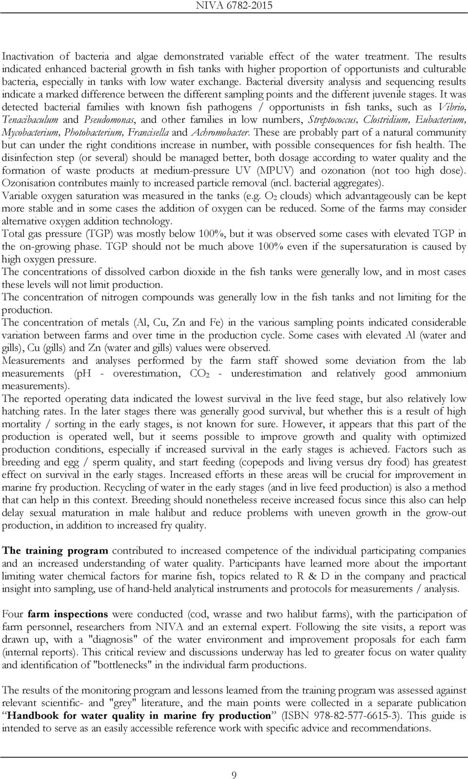 Bacterial diversity analysis and sequencing results indicate a marked difference between the different sampling points and the different juvenile stages.