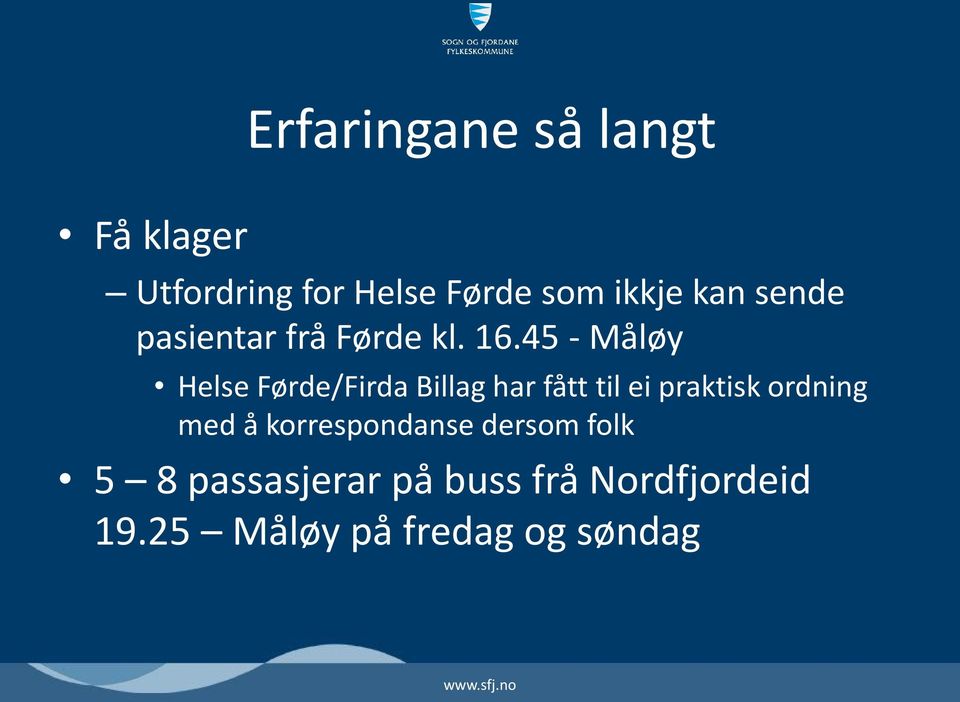 45 - Måløy Helse Førde/Firda Billag har fått til ei praktisk ordning