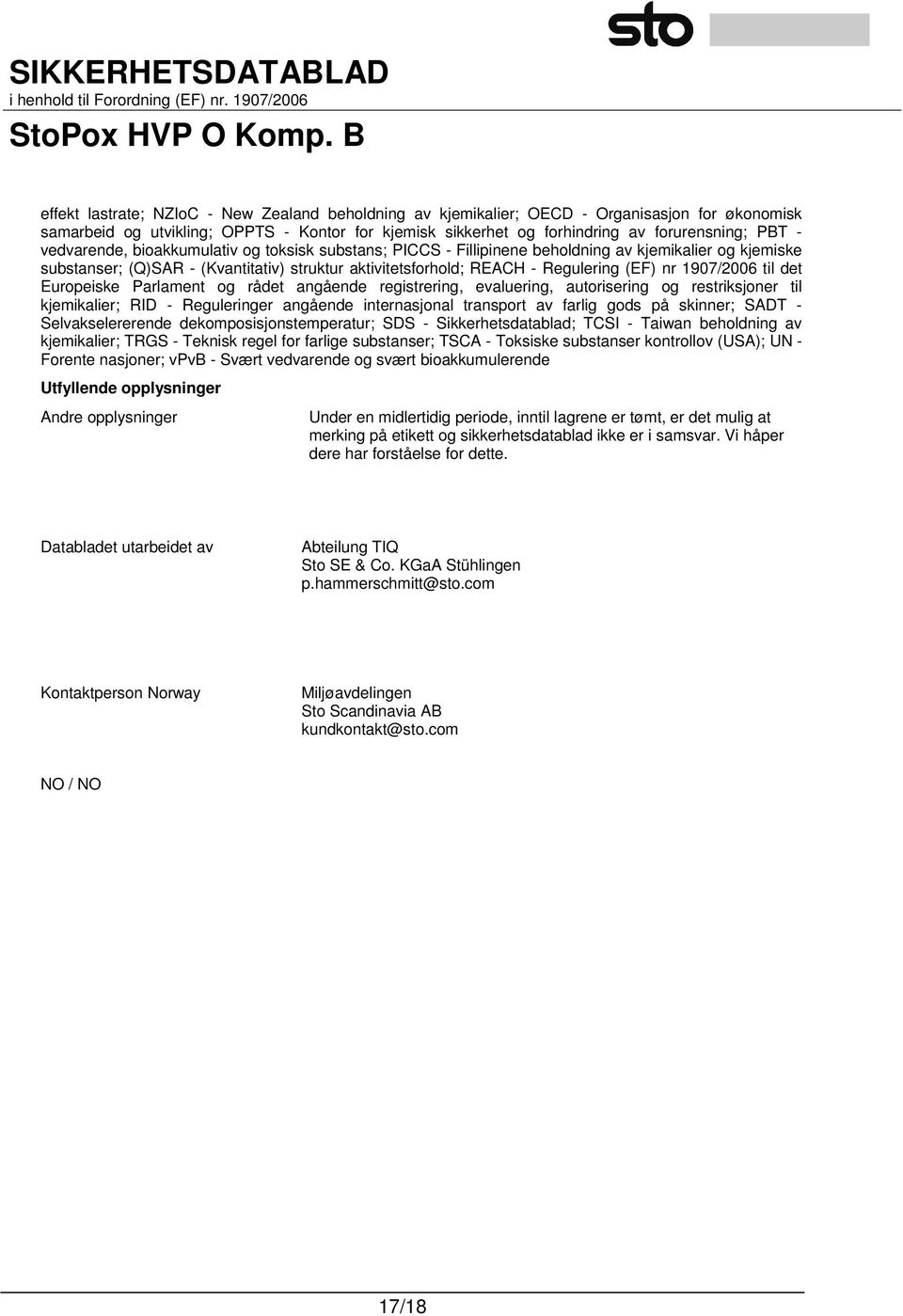 1907/2006 til det Europeiske Parlament og rådet angående registrering, evaluering, autorisering og restriksjoner til kjemikalier; RID - Reguleringer angående internasjonal transport av farlig gods på