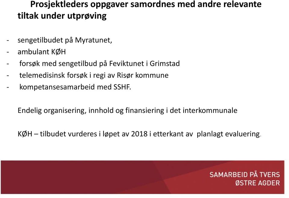 forsøk i regi av Risør kommune - kompetansesamarbeid med SSHF.