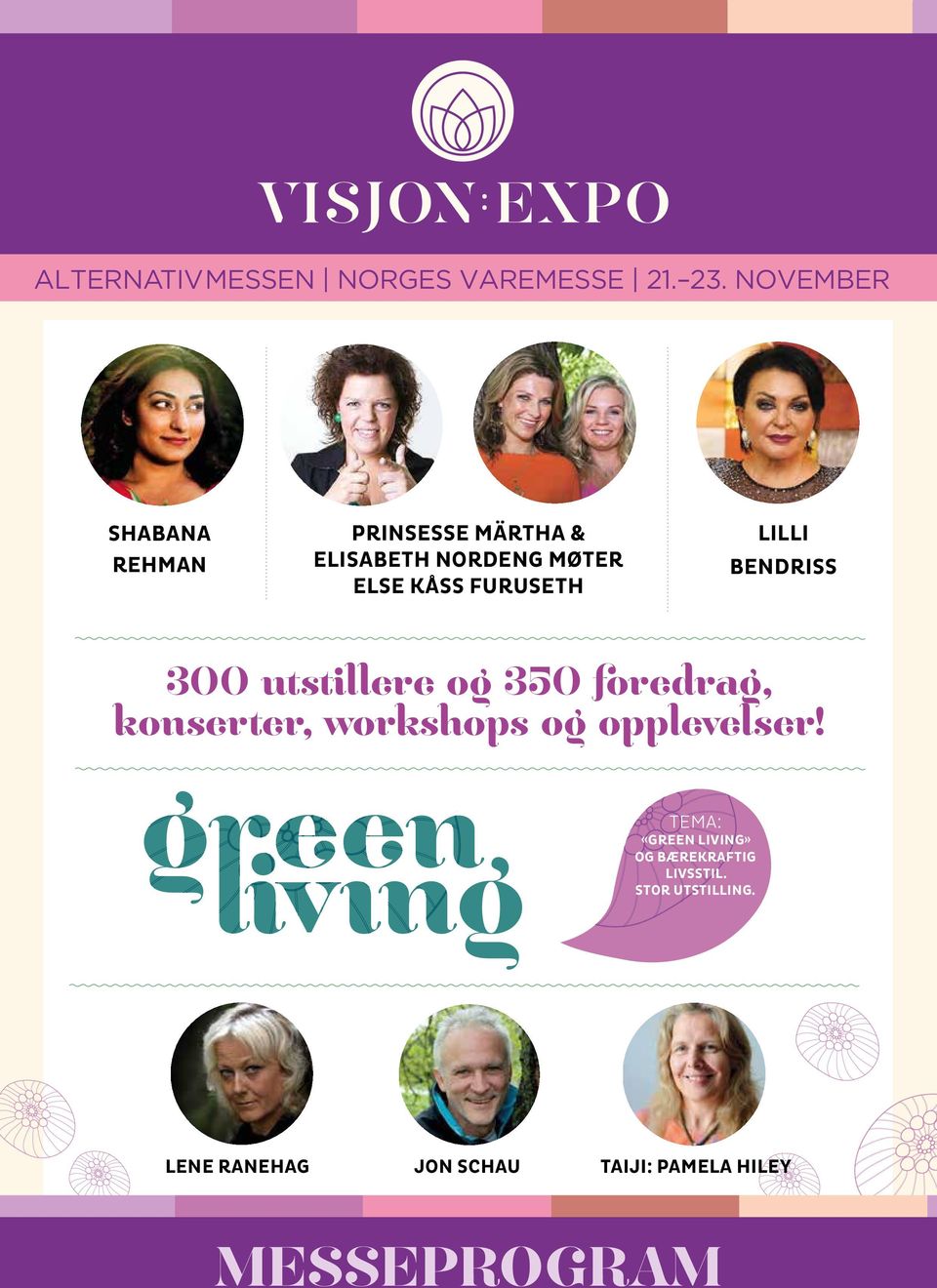 FURUSETH LILLI BENDRISS 300 utstillere og 350 foredrag, konserter, workshops og