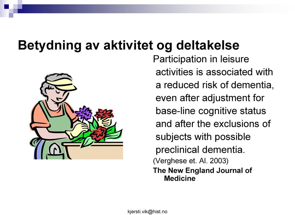 base-line cognitive status and after the exclusions of subjects with