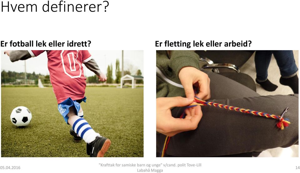 eller idrett?