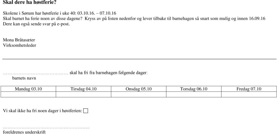 16 Dere kan også sende svar på e-post.