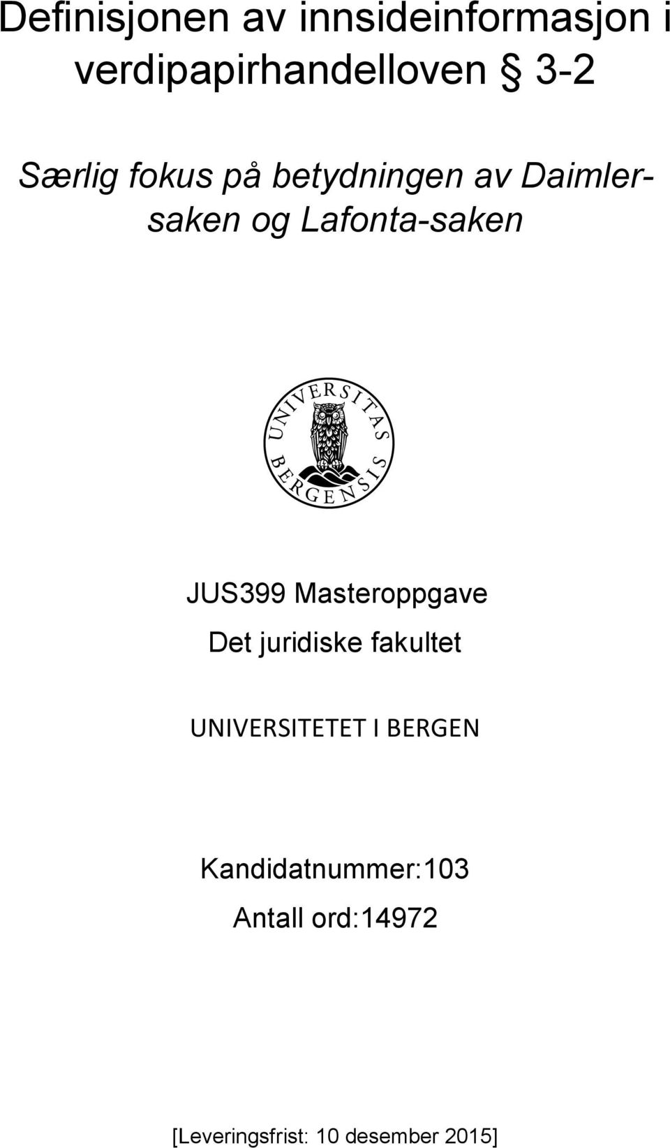 JUS399 Masteroppgave Det juridiske fakultet UNIVERSITETET I